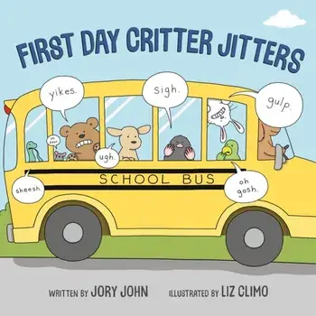 First Day Critter Jitters, Hardcover/Jory John