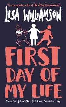 First Day of My Life, Paperback/Lisa Williamson