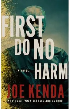 First Do No Harm - Joe Kenda