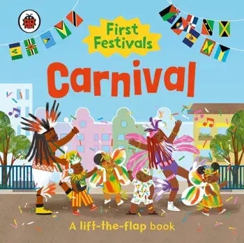 First Festivals: Carnival, Board book/Ladybird