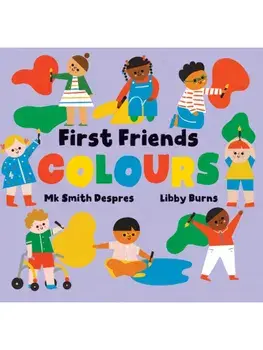 First Friends: Colours, Board book/Mk Smith Despres