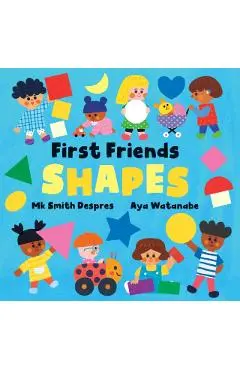 First Friends: Shapes - Mk Smith Despres