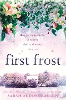 First Frost, Paperback/Sarah Addison Allen