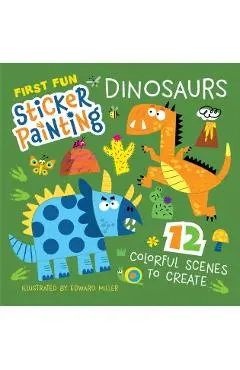 First Fun Sticker Painting: Dinosaurs - Edward Miller
