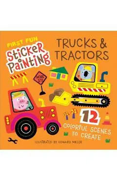 First Fun Sticker Painting: Trucks & Tractors - Edward Miller