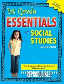 First Grade Essentials for Social Studies: Everything You Need - In One Great Resource!, Paperback/Carole Marsh