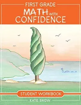 First Grade Math with Confidence Student Workbook, Paperback/Kate Snow