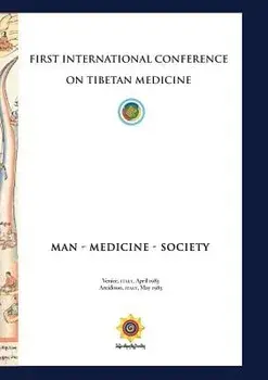 First International Conference of Tibetan Medicine: Man - Medicine - Society, Paperback/Chogyal Namkhai Norbu
