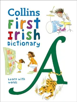 First Irish Dictionary. 500 First Words for Ages 5+, Paperback/Collins Dictionaries