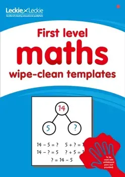 First Level Wipe-Clean Maths Templates for CfE Primary Maths. Save Time and Money with Primary Maths Templates/Leckie