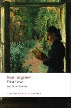 First Love and Other Stories, Paperback/Ivan Sergeevich Turgenev