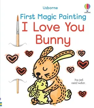 First Magic Painting I Love You Bunny, Paperback/Abigail Wheatley