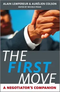 First Move. A Negotiator's Companion, Hardback/Aurelien Colson