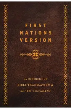 First Nations Version, Bonded Leather: An Indigenous Bible Translation of the New Testament - Terry M. Wildman
