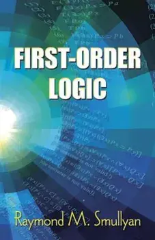 First-Order Logic, Paperback/Raymond M. Smullyan