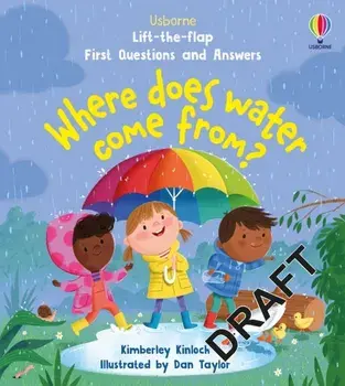 First Questions and Answers: Where does water come from?, Board book/Kimberley (SAEX) Kinloch