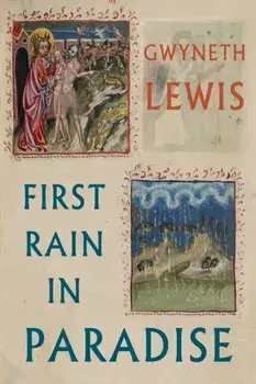 First Rain in Paradise, Paperback/Gwyneth Lewis