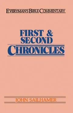 First & Second Chronicles- Everyman's Bible Commentary - John Sailhamer