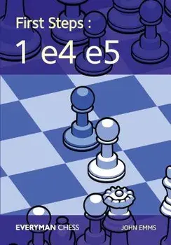 First Steps: 1e4e5, Paperback/John Emms