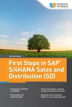 First Steps in SAP(R) S/4HANA Sales and Distribution (SD), Paperback/John Von Aspen