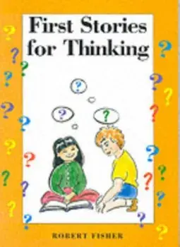 First Stories for Thinking, Paperback/Robert Fisher