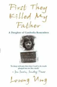 First They Killed My Father, Paperback/Loung Ung