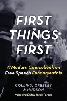 First Things First: A Modern Coursebook on Free Speech Fundamentals, Paperback/Ronald K. L. Collins