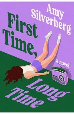 First Time, Long Time - Amy Silverberg