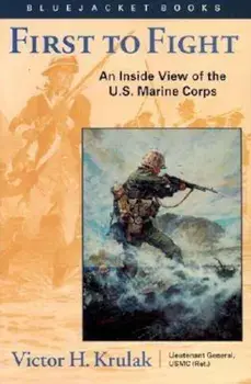 First to Fight: An Inside View of the U.S. Marine Corps, Paperback/Victor H. Krulak