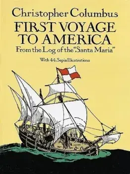 First Voyage to America: From the Log of the ''Santa Maria'', Paperback/Christopher Columbus