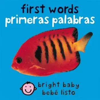 First Words/Primeras Palabras, Hardcover/Roger Priddy