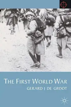 First World War, Paperback/G. J. De Groot
