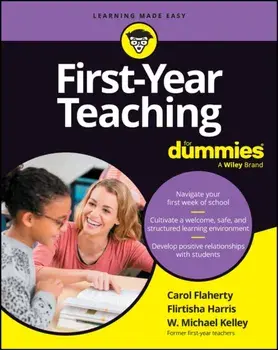 First-Year Teaching For Dummies, Paperback/W. Michael Kelley
