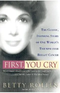 First, You Cry - Betty Rollin