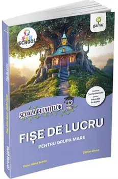 Fise de lucru pentru grupa mare/Deac Alina Ileana, Stefan Elena