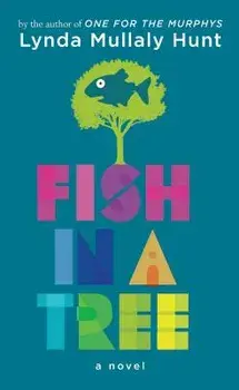 Fish in a Tree, Paperback/Lynda Mullaly Hunt