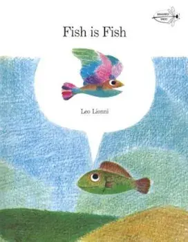 Fish Is Fish, Paperback/Leo Lionni
