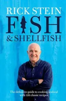 Fish & Shellfish, Hardcover/Rick Stein
