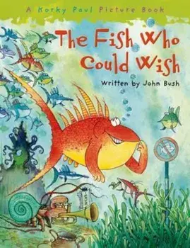Fish Who Could Wish, Paperback/John Bush