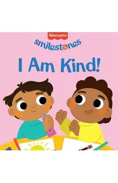 Fisher-Price: I Am Kind! - Candy Wellins