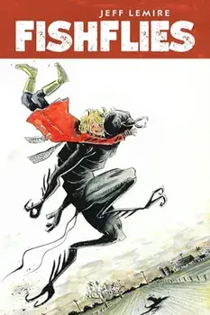 Fishflies, Hardback/Jeff Lemire