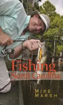 Fishing North Carolina, Paperback/Mike Marsh