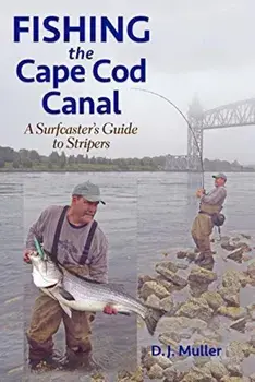 Fishing the Cape Cod Canal, Paperback/D. J. Muller