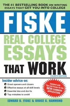 Fiske Real College Essays That Work, Paperback/Edward B. Fiske