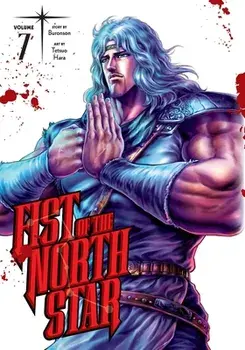 Fist of the North Star, Vol. 7, Hardcover/Buronson