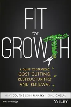 Fit for Growth: A Guide to Strategic Cost Cutting, Restructuring, and Renewal, Hardcover/Vinay Couto