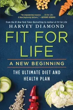 Fit for Life: A New Beginning, Paperback/Harvey Diamond