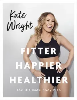 Fitter, Happier, Healthier. Discover the strength of your mind and body at home, Paperback/Kate Ferdinand