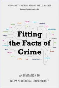 Fitting the Facts of Crime. An Invitation to Biopsychosocial Criminology, Paperback/J.C. Barnes