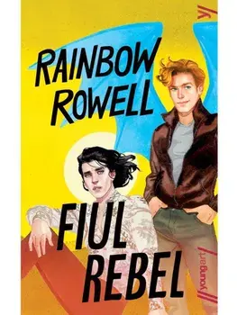 Fiul rebel. Seria Simon Snow. Volumul 2/Rainbow Rowell
